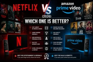 Netflix vs Amazon Prime Video (2026): Which One Is Better?